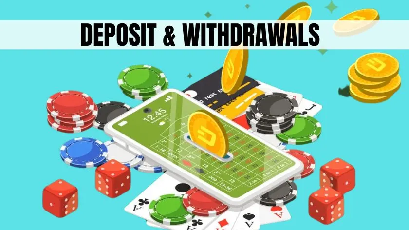 Deposits and Withdrawals